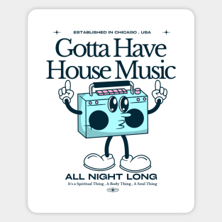 HOUSE MUSIC  - Gotta Have (Navy) Magnet